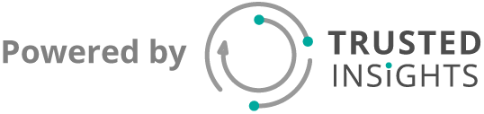Powered by Trusted Insights